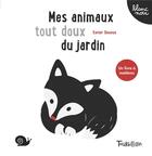 Couverture du livre « Mes animaux tout doux du jardin » de Xavier Deneux aux éditions Tourbillon
