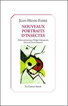 Couverture du livre « Nouveaux portraits d'insectes » de Jean-Henri Fabre et Pierre Zanzucchi aux éditions Castor Astral