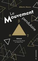 Couverture du livre « Le mouvement pendulaire » de Alberto Mussa aux éditions Editions Anacharsis