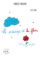 Couverture du livre « Le nuage et la fleur » de Paloma Maryse aux éditions Evidence Editions