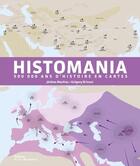 Couverture du livre « Histomania : 500 000 ans d'histoire en 80 cartes » de Jerome Maufras et Gregory Bricout aux éditions La Martiniere