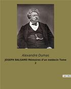 Couverture du livre « JOSEPH BALSAMO Mémoires d'un médecin Tome 2 » de Alexandre Dumas aux éditions Culturea