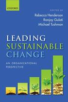 Couverture du livre « Leading Sustainable Change: An Organizational Perspective » de Rebecca Henderson aux éditions Oup Oxford