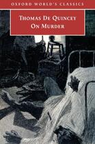 Couverture du livre « On Murder » de Thomas De Quincey aux éditions Oup Oxford