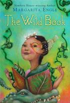 Couverture du livre « The Wild Book » de Engle Margarita aux éditions Houghton Mifflin Harcourt