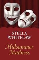 Couverture du livre « Midsummer Madness » de Whitelaw Stella aux éditions Hale Robert Digital