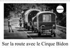 Couverture du livre « Sur la route avec le cirque bidon calendrier mural 2020 din a3 horizontal - un resume de scenes de v » de Gaymard Alain aux éditions Calvendo