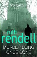 Couverture du livre « Murder Being Once Done » de Ruth Rendell aux éditions Random House Digital