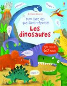 Couverture du livre « Mon livre des questions-réponses ; les dinosaures » de Katie Daynes aux éditions Usborne