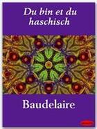 Couverture du livre « Du vin et du haschisch » de Charles Baudelaire aux éditions Ebookslib