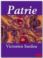 Couverture du livre « Patrie » de Victorien Sardou aux éditions Ebookslib
