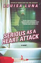 Couverture du livre « Serious As a Heart Attack » de Luna Louisa aux éditions Washington Square Press