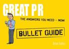 Couverture du livre « Great PR: Bullet Guides » de Salter Brian aux éditions Hodder Education Digital
