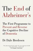 Couverture du livre « THE END OF ALZHEIMER''S - THE FIRST PROGRAMME TO PREVENT AND REVERSE THE COGNITIVE DECLINE OF » de Dale Brededen aux éditions Vermilion