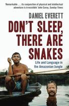 Couverture du livre « Don't Sleep There are Snakes » de Daniel L Everett aux éditions Profil Digital