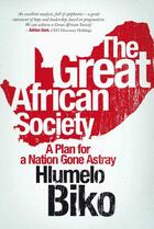 Couverture du livre « The Great African Society » de Biko Hlumelo aux éditions Ball Jonathan Publishing Digital