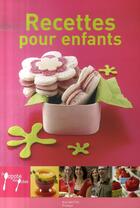 Couverture du livre « Recettes pour enfants » de Laurence Du Tilly aux éditions Hachette Pratique