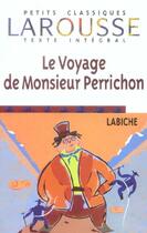 Couverture du livre « Le Voyage De Monsieur Perrichon » de Eugene Labiche aux éditions Larousse