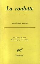 Couverture du livre « La roulotte » de Enrique Amorim aux éditions Gallimard