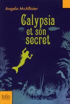 Couverture du livre « Calypsia et son secret » de Angela Mcallister aux éditions Gallimard-jeunesse