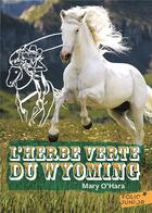 Couverture du livre « L'herbe verte du Wyoming » de Mary O'Hara aux éditions Gallimard-jeunesse