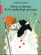 Couverture du livre « Dieux & déesses de la mythologie grecque » de Francoise Rachmuhl aux éditions Pere Castor