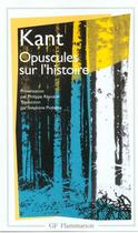 Couverture du livre « Opuscules sur l'histoire » de Emmanuel Kant aux éditions Flammarion