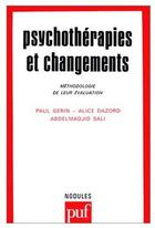 Couverture du livre « Psychothérapies et changements ; méthodologie de leur évaluation » de Gerin P. aux éditions Puf