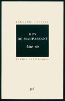 Couverture du livre « Une vie, de Guy de Maupassant » de Bernard Valette aux éditions Puf