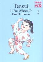 Couverture du livre « Tensui, l'eau celeste 1 » de Kazuichi Hanawa aux éditions Casterman