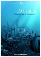 Couverture du livre « L'Atlantide » de Blanche De Richemont aux éditions Desclee De Brouwer