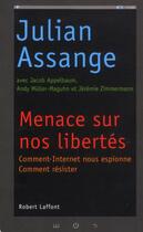 Couverture du livre « Menace sur nos libertés » de Julian Assange aux éditions Robert Laffont