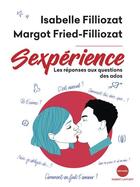 Couverture du livre « Sexpérience » de Isabelle Filliozat et Margot Fried-Filliozat aux éditions Robert Laffont