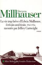 Couverture du livre « La vie trop breve d'edwin mullhouse » de Millhauser-S aux éditions Albin Michel