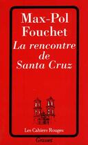 Couverture du livre « La rencontre de Santa Cruz » de Max Pol Fouchet aux éditions Grasset Et Fasquelle