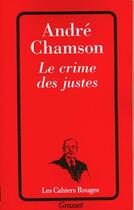 Couverture du livre « Le crime des justes » de Andre Chamson aux éditions Grasset