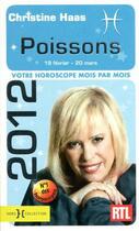 Couverture du livre « Poissons 2012 ; votre horoscope mois par mois » de Christine Haas aux éditions Hors Collection