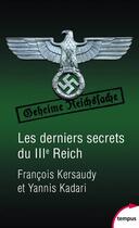 Couverture du livre « Les derniers secrets du IIIe Reich » de Francois Kersaudy aux éditions Tempus/perrin