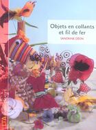 Couverture du livre « Objets en collants et fil de fer » de Deon Sandrine aux éditions Le Temps Apprivoise