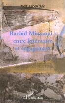 Couverture du livre « Rachid mimouni : entre litterature et engagement » de Najib Redouane aux éditions Editions L'harmattan