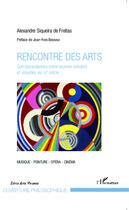 Couverture du livre « Rencontre des arts ; correspondances entre oeuvres sonores et visuelles au XXe siècle » de Alexandre Siqueira De Freitas aux éditions Editions L'harmattan