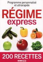 Couverture du livre « Régime express ; 200 recettes ; programme personnalisé et ultrarapide » de Brozinska Anastas. aux éditions Editions Esi