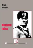 Couverture du livre « Mussolini intime » de Vittorio Mussolini aux éditions Deterna