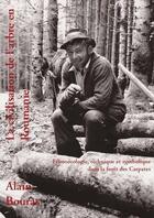 Couverture du livre « La civilisation de l'arbre en Roumanie » de Alain Bouras aux éditions Riveneuve