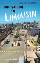 Couverture du livre « Une saison en limousin : Zamora, enquête sur un écrivain disparu » de Laurent Bourdelas aux éditions Le Festin