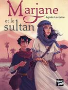 Couverture du livre « Marjane et le sultan » de Agnes Laroche aux éditions Talents Hauts