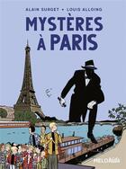 Couverture du livre « Mystères à Paris » de Alain Surget et Louis Alloing aux éditions Abc Melody