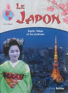 Couverture du livre « Le Japon ; Kyoto, Tokyo et les environs » de Evelyne Boyard aux éditions Belize