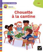 Couverture du livre « Histoires a lire ensemble chouette a la cantine gs » de Baumann/Rabreau aux éditions Hatier