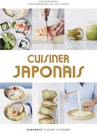 Couverture du livre « Cuisiner japonais » de Aya Nishimura et Lisa Linder aux éditions Marabout